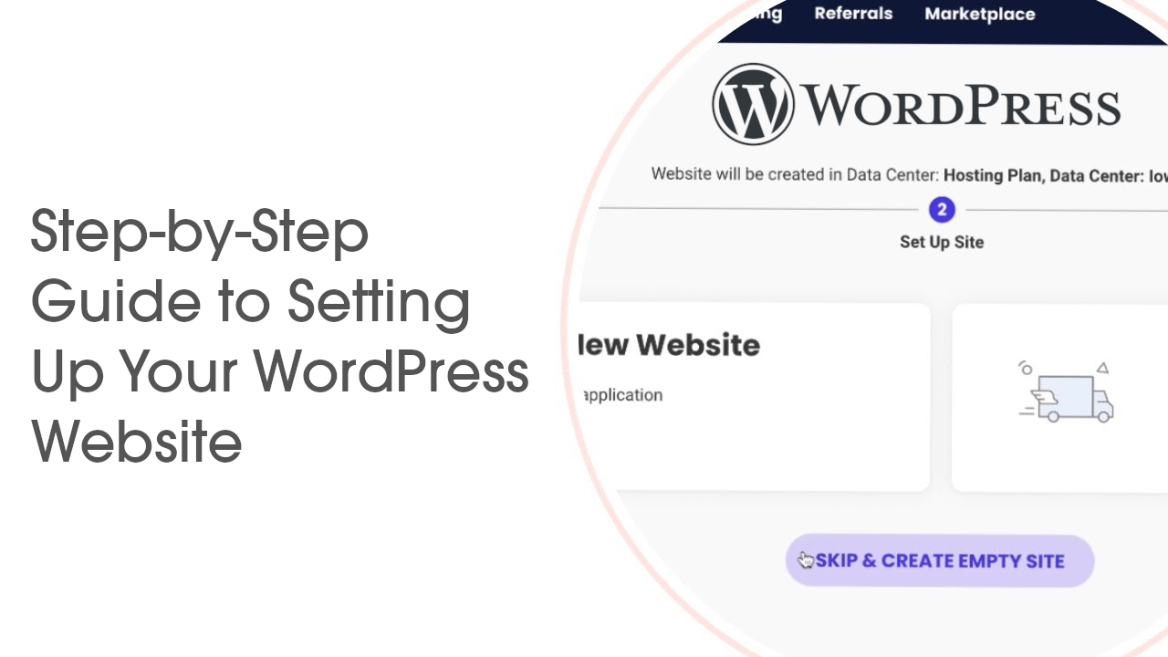 Step-by-Step Guide to Setting Up Your WordPress Website