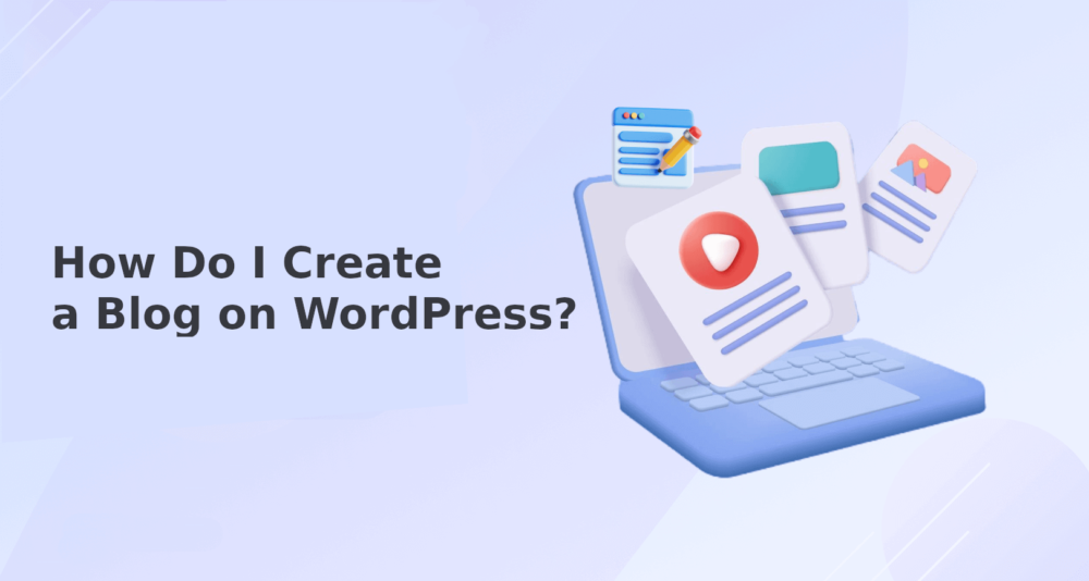 How to Create a Blog Site