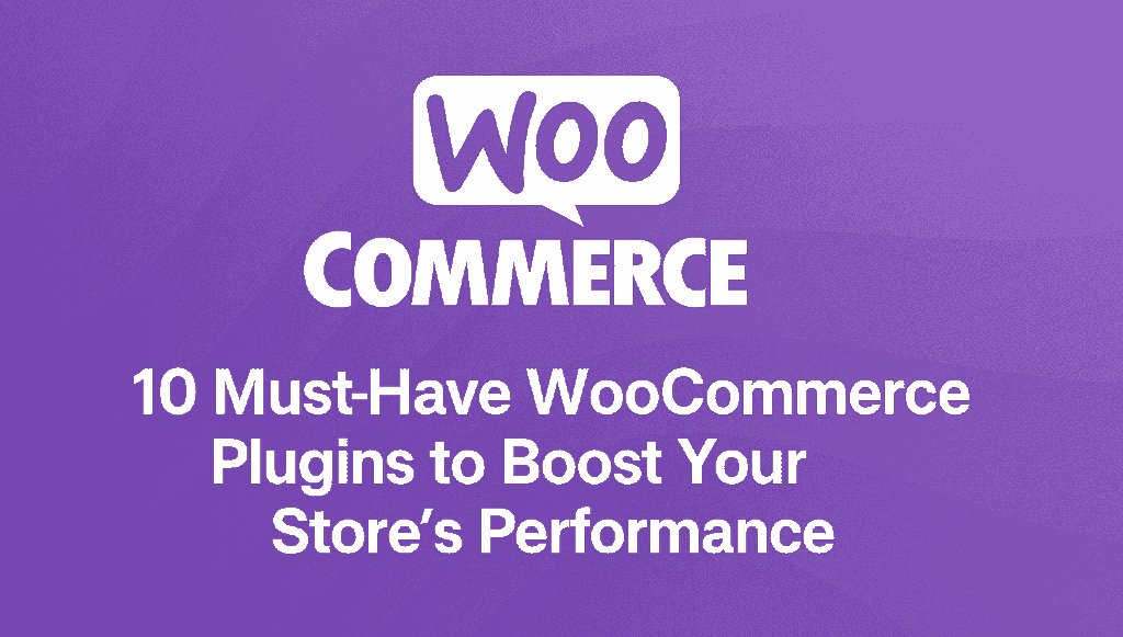 10 must have woocommerce plugins boost store performance min